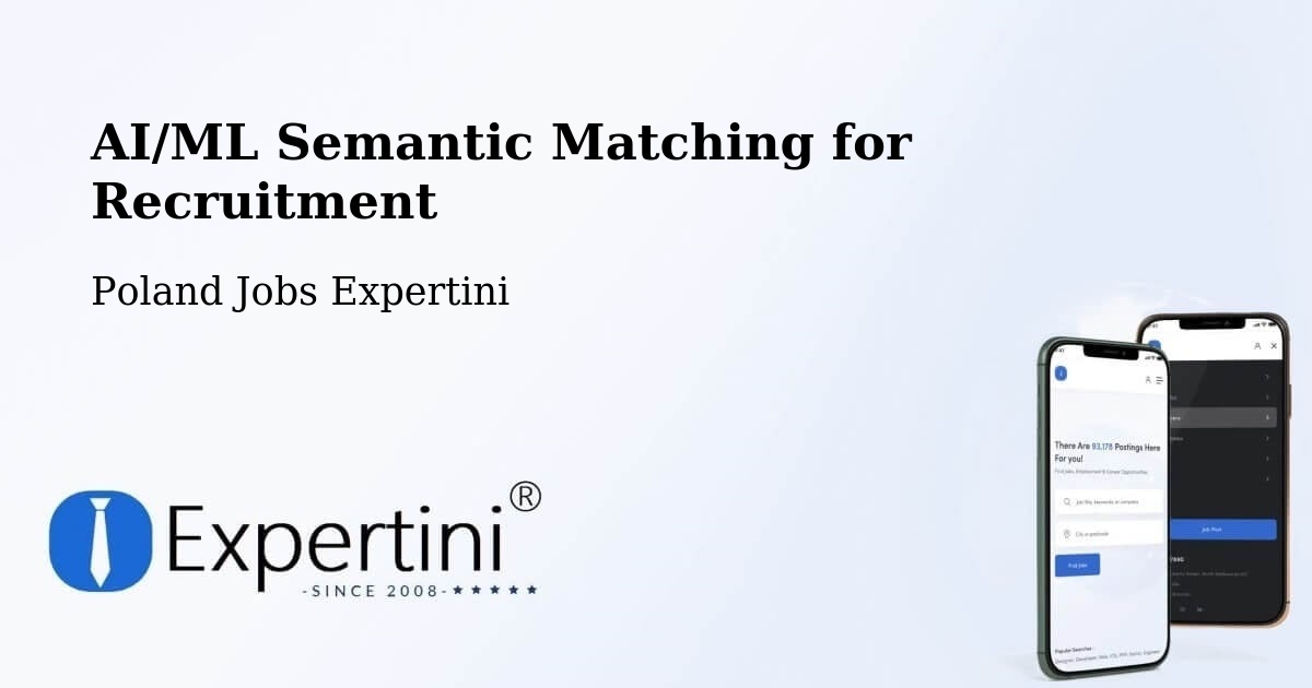 AI/ML Semantic Matching for Recruitment - Poland Jobs Expertini